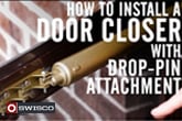 How to Install a Door Closer with Drop-Pin Attachment [1080p]