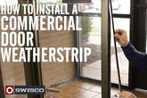 How to Install a Commercial Door Weatherstrip