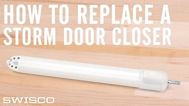 How to Replace a Storm Door Closer