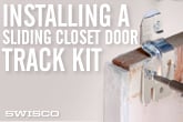 Installing a Two-Door Sliding Closet Door Track Kit
