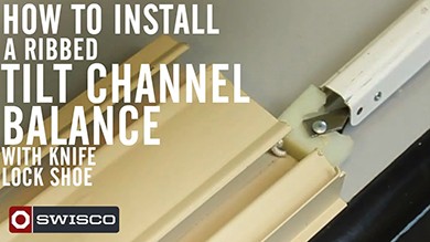 How to install a ribbed tilt channel balance with knife lock shoe