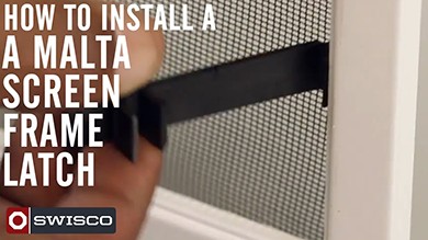 How to install a Malta screen frame latch