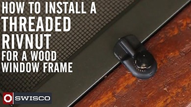 How to install a threaded rivnut for a wood window frame