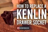 How to replace a Kenlin drawer socket