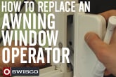 How to Replace an Awning Window Operator [1080p]